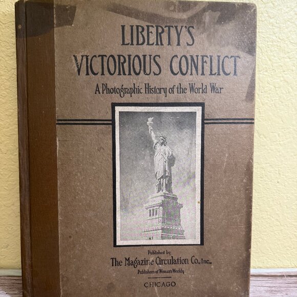 Antique “Liberty’s Victorious Conflict” Photographic History of World War 1918 - Picture 1 of 12